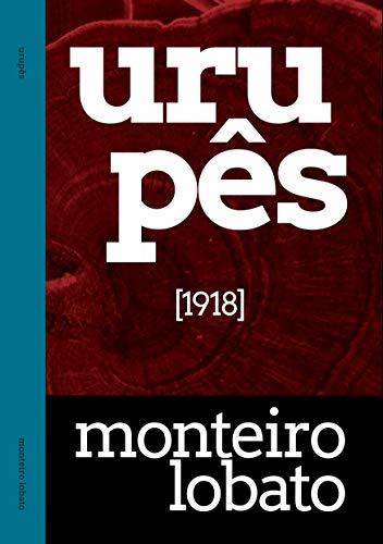 Livro PDF Urupês: (edição ilustrada) (Obras completas de Monteiro Lobato Livro 1)