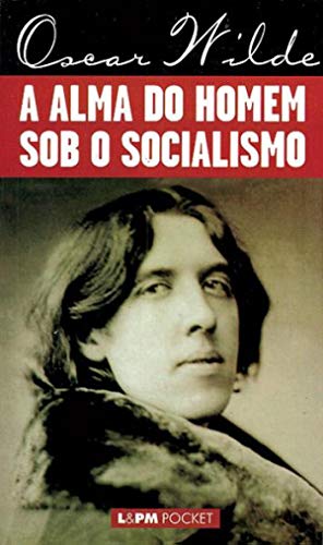 Capa do livro: A Alma do Homem Sob o Socialismo - Ler Online pdf