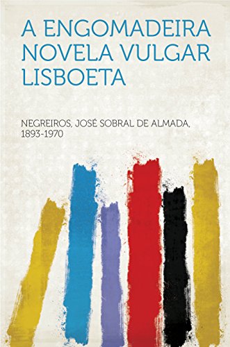 Livro PDF A Engomadeira: Novela Vulgar Lisboeta
