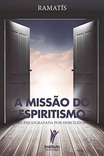 Livro PDF A Missão do Espiritismo (Hercílio Maes – Ramatís [Em Português] Livro 12)