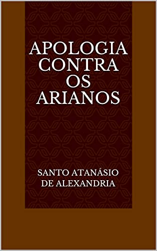 Livro PDF: Apologia Contra os Arianos