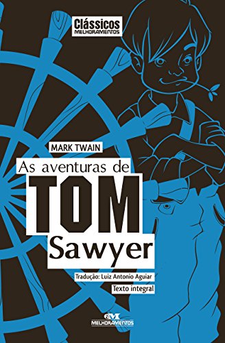 Livro PDF As Aventuras de Tom Sawyer: Texto integral (Clássicos Melhoramentos)
