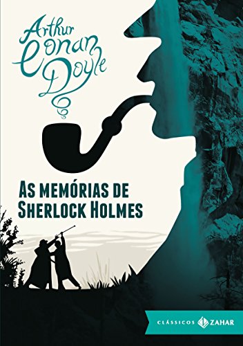 Livro PDF As memórias de Sherlock Holmes: edição bolso de luxo (Clássicos Zahar)