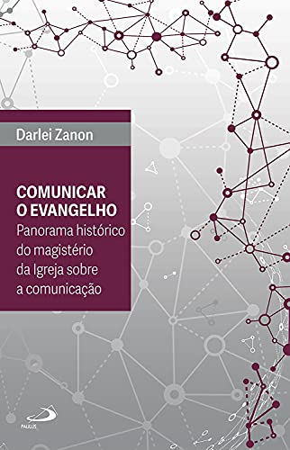 Capa do livro: Comunicar o Evangelho: Panorama histórico do magistério da Igreja sobre a comunicação (Ecclesia digitalis) - Ler Online pdf