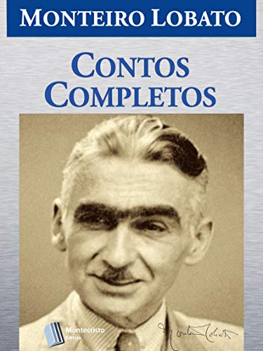 Capa do livro: Contos Completos (Série Monteiro Lobato Adulto Livro 1) - Ler Online pdf