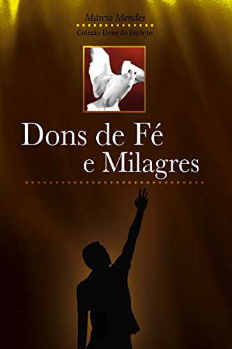 Livro PDF Dons de Fé e Milagres (Dons do Espírito)