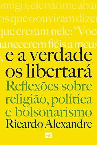Capa do livro: E a verdade os libertará: Reflexões sobre religião, política e bolsonarismo - Ler Online pdf