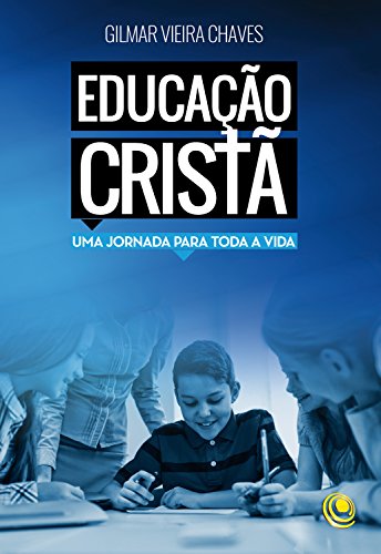 Livro PDF Educação cristã: Uma jornada para toda a vida