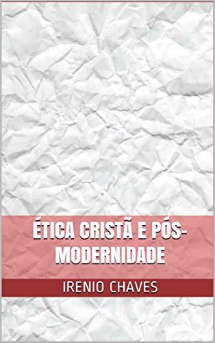 Livro PDF Ética cristã e pós-modernidade