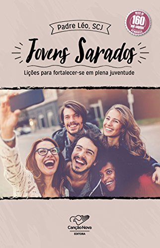 Livro PDF Jovens Sarados: Lições Para Fortalecer-se Em Plena Juventude