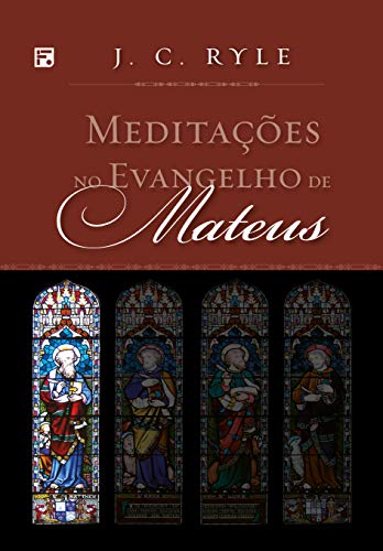 Livro PDF: Meditações no Evangelho de Mateus (Meditações nos Evangelhos Livro 1)