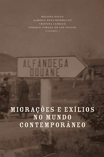 Livro PDF Migrações e Exílios no Mundo Contemporâneo (História Contemporânea Livro 0)