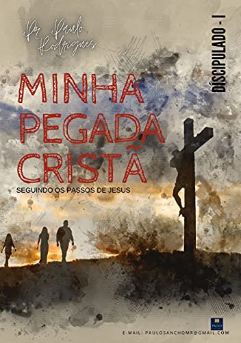 Livro PDF MINHA PEGADA CRISTÃ: DISCIPULADO I