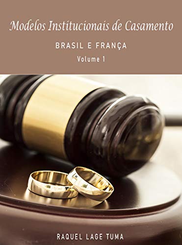 Livro PDF MODELOS INSTITUCIONAIS DE CASAMENTO: BRASIL E FRANÇA