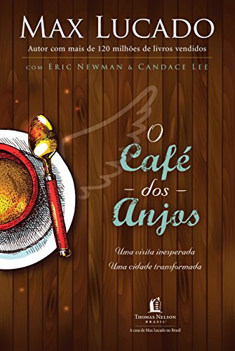 Livro PDF O café dos Anjos: Uma visita inesperada. Uma cidade transformada