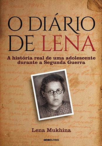 Capa do livro: O diário de Lena: A história real de uma adolescente durante a Segunda Guerra - Ler Online pdf