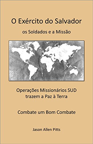 Capa do livro: O Exército do Salvador: os Soldados e a Missão: (Preparação Missionário SUD/LDS) - Ler Online pdf