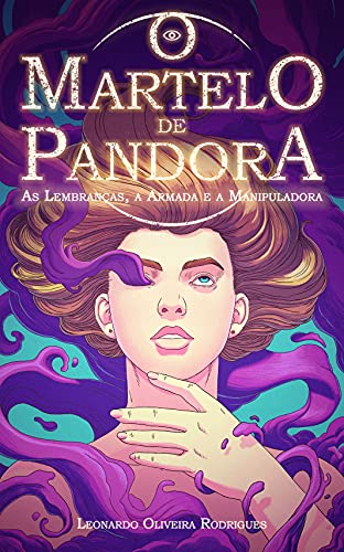 Livro PDF: O Martelo de Pandora: As Lembranças, a Armada e a Manipuladora