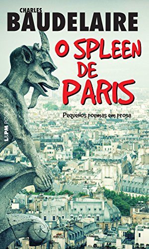 Capa do livro: O spleen de Paris: Pequenos poemas em prosa - Ler Online pdf
