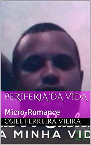 Livro PDF Periferia Da Vida: Micro-Romance