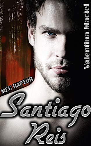 Livro PDF Santiago Reis: Meu Raptor – Do Inferno ao Paraíso