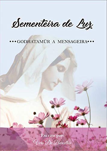 Livro PDF Sementeira da Luz: Godhatamür – A Mensageira