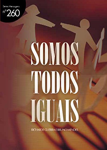 Livro PDF: Somos Todos Iguais (Mensagens Livro 260)