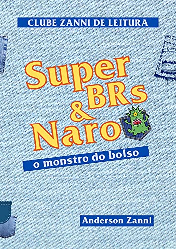 Livro PDF Super BRs: e Naro, o monstro do Bolso