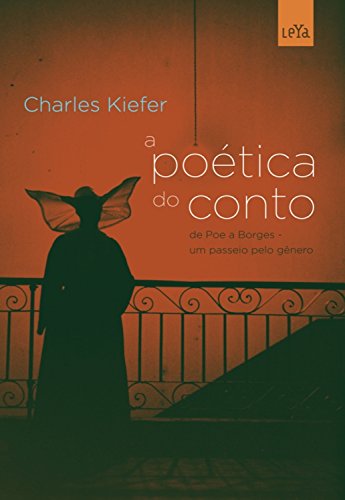 Livro PDF A poética do conto: De Poe a Borges – um passeio pelo gênero