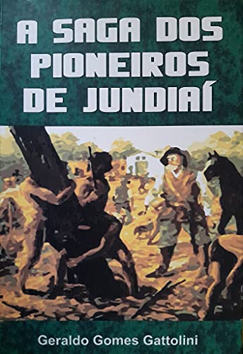Livro PDF A Saga dos Pioneiros de Jundiaí