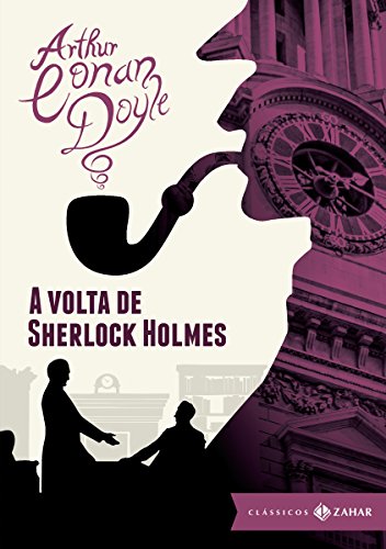 Livro PDF A volta de Sherlock Holmes: edição bolso de luxo (Clássicos Zahar)