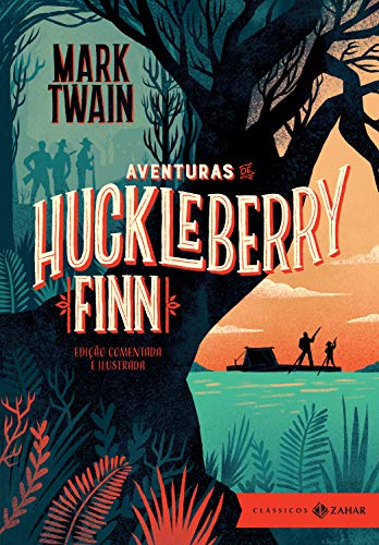 Livro PDF Aventuras de Huckleberry Finn: edição comentada e ilustrada (Clássicos Zahar)