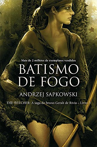 Livro PDF Batismo de Fogo (THE WITCHER: A Saga do Bruxo Geralt de Rívia Livro 5)
