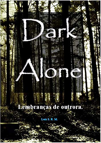Livro PDF Dark Alone: lembranças de outrora.( Print Replica )