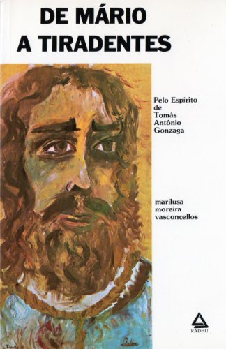 Livro PDF De Mário a Tiradentes (romances de Tomás Antonio Gonzaga. Livro 3)