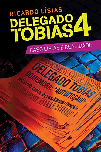 Livro PDF Delegado Tobias 4: Caso Lísias é realidade
