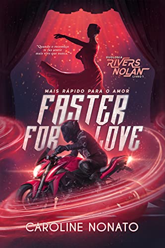 Capa do livro: Faster for Love – Duologia Rivers Nolan – Livro I: Mais rápido para o Amor - Ler Online pdf