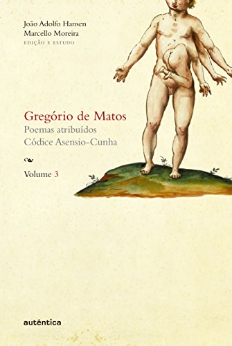 Livro PDF Gregório de Matos – Volume 3: Poemas atribuídos. Códice Asensio-Cunha
