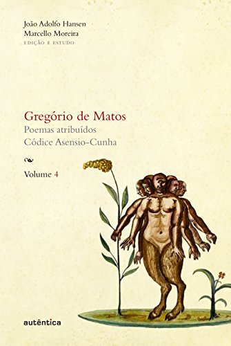 Livro PDF Gregório de Matos – Volume 4: Poemas atribuídos. Códice Asensio-Cunha