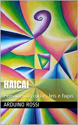 Livro PDF: Haicai: Pensamentos curtos, leis e fugas (Poesie Livro 2)