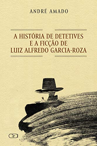 Livro PDF História de detetives e a ficção de Luiz Alfredo Garcia-Roza