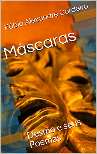 Livro PDF: Máscaras: Desmo e seus Poemas