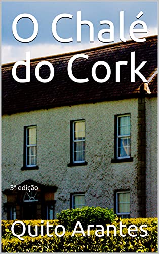 Livro PDF: O Chalé do Cork: 3ª edição