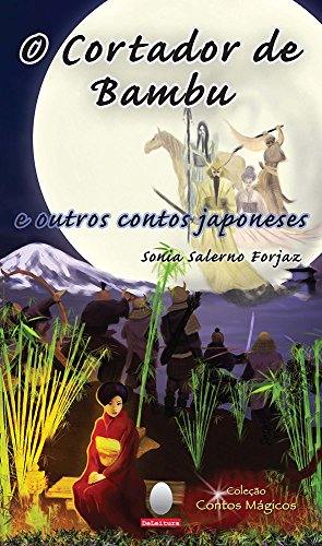Livro PDF O Cortador de Bambu: e outros contos japoneses (Coleção Contos Mágicos)