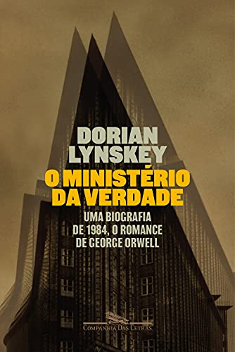 Livro PDF O Ministério da Verdade: Uma biografia de 1984, o romance de George Orwell