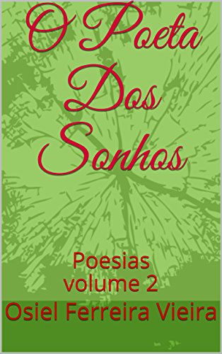 Livro PDF O Poeta Dos Sonhos: Poesias volume 2