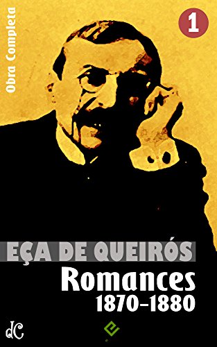Livro PDF Obras Completas de Eça de Queirós I: Romances I (1870-1880). “O Primo Basílio”, “O Crime do Padre Amaro” e mais 2 obras (Edição Definitiva)