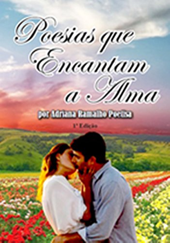 Livro PDF Poesias que Encantam a Alma: Poetry which Enchants the Soul
