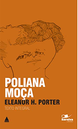 Livro PDF Poliana Moça (Coleção Clássicos para Todos)