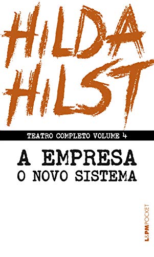 Livro PDF Teatro completo volume 4: A empresa seguido de O novo sistema (Teatro Completo de Hilda Hilst)